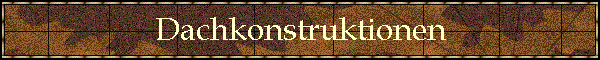 Dachkonstruktionen