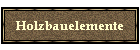 Holzbauelemente