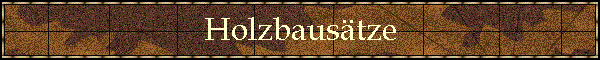Holzbaustze